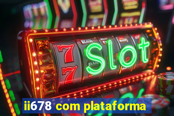 ii678 com plataforma